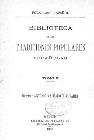 Biblioteca de las tradiciones populares españolas. Tomo X