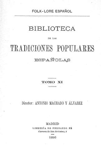 Biblioteca de las tradiciones populares españolas. Tomo XI