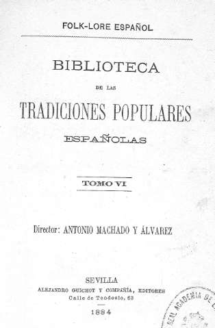 Biblioteca de las tradiciones populares españolas. Tomo VI