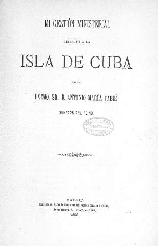 Mi gestion ministerial respecto a la isla de Cuba