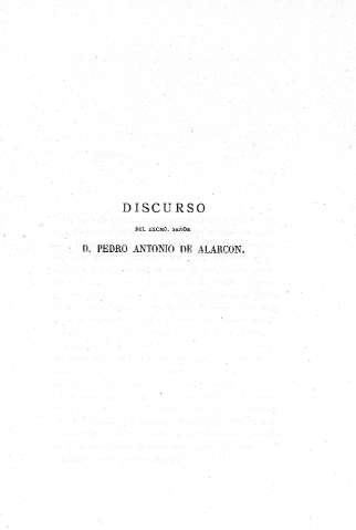 Discurso del Excmo. Señor D. Pedro Antonio de Alarcón