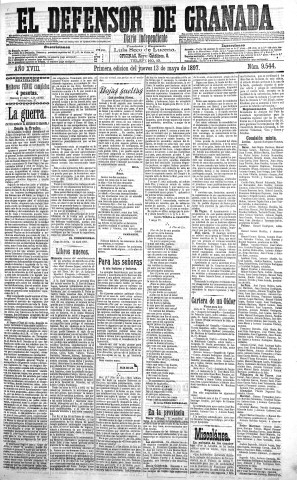 'El Defensor de Granada  : diario político independiente' - Año XVIII Número 9544 1ª ed. - 1897 Mayo 13