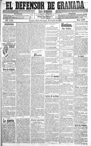 'El Defensor de Granada  : diario político independiente' - Año XVIII Número 9676 1ª ed. - 1897 Junio 15