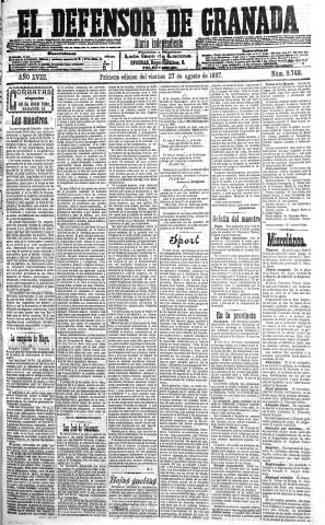 'El Defensor de Granada  : diario político independiente' - Año XVIII Número 9748 1ª ed. - 1897 Agosto 27