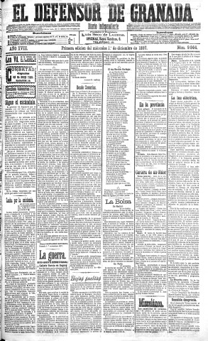 'El Defensor de Granada  : diario político independiente' - Año XVIII Número 9844 1ª ed. - 1897 Diciembre 01