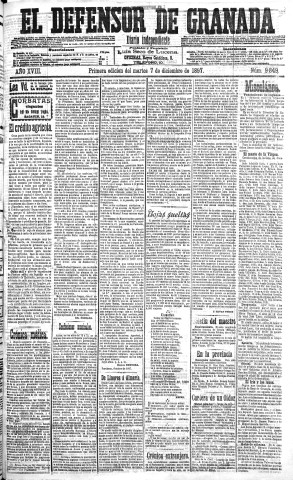 'El Defensor de Granada  : diario político independiente' - Año XVIII Número 9849 1ª ed. - 1897 Diciembre 07