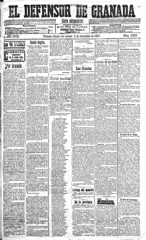 'El Defensor de Granada  : diario político independiente' - Año XVIII Número 9853 1ª ed. - 1897 Diciembre 11