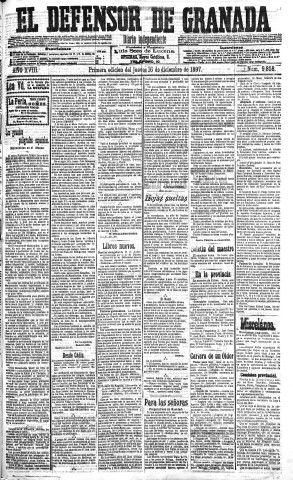 'El Defensor de Granada  : diario político independiente' - Año XVIII Número 9858 1ª ed. - 1897 Diciembre 16